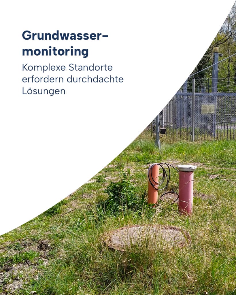 Wie gelingt nachhaltiges Grundwassermanagement bei komplexen Standorten?